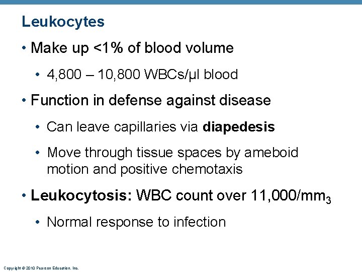 Leukocytes • Make up <1% of blood volume • 4, 800 – 10, 800