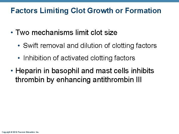 Factors Limiting Clot Growth or Formation • Two mechanisms limit clot size • Swift