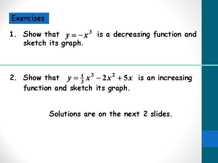 Exercises 1. Show that sketch its graph. is a decreasing function and 2. Show Exercises 1. Show that sketch its graph. is a decreasing function and 2. Show