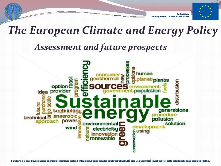 Co-finanziato Dal Programma LLP dell’Unione Europea The European Climate and Energy Policy Assessment and