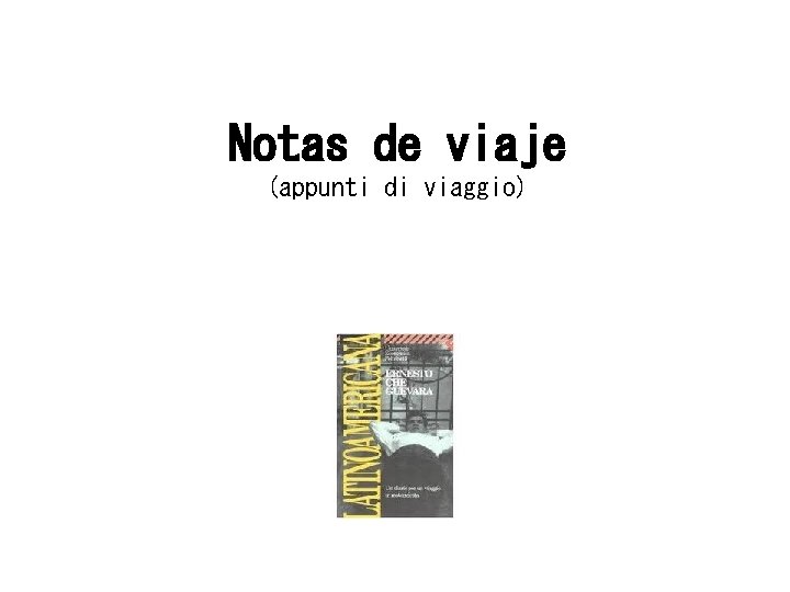 Notas de viaje (appunti di viaggio) 