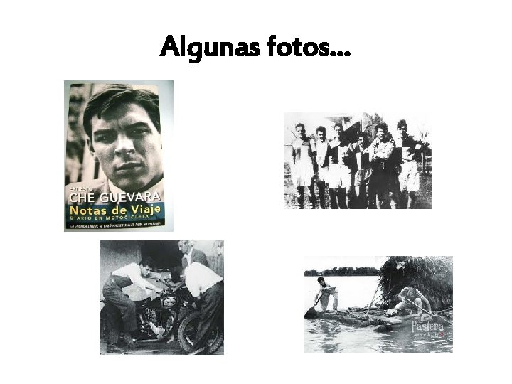 Algunas fotos… 