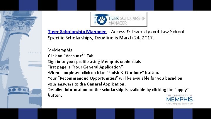Tiger Scholarship Manager – Access & Diversity and Law School Specific Scholarships, Deadline is