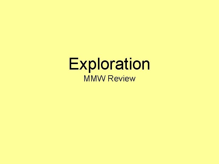 Exploration MMW Review 
