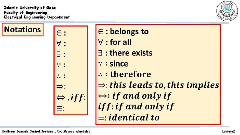Islamic University of Gaza Faculty of Engineering Electrical Engineering Department Notations Nonlinear Dynamic Control Islamic University of Gaza Faculty of Engineering Electrical Engineering Department Notations Nonlinear Dynamic Control