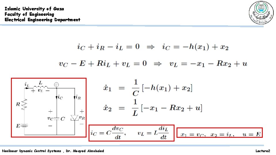 Islamic University of Gaza Faculty of Engineering Electrical Engineering Department Nonlinear Dynamic Control Systems Islamic University of Gaza Faculty of Engineering Electrical Engineering Department Nonlinear Dynamic Control Systems