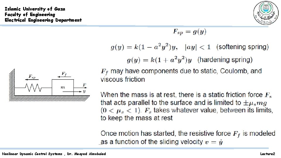 Islamic University of Gaza Faculty of Engineering Electrical Engineering Department Nonlinear Dynamic Control Systems Islamic University of Gaza Faculty of Engineering Electrical Engineering Department Nonlinear Dynamic Control Systems