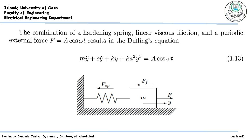 Islamic University of Gaza Faculty of Engineering Electrical Engineering Department Nonlinear Dynamic Control Systems Islamic University of Gaza Faculty of Engineering Electrical Engineering Department Nonlinear Dynamic Control Systems