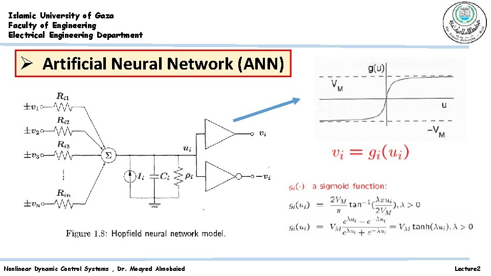 Islamic University of Gaza Faculty of Engineering Electrical Engineering Department Ø Artificial Neural Network Islamic University of Gaza Faculty of Engineering Electrical Engineering Department Ø Artificial Neural Network