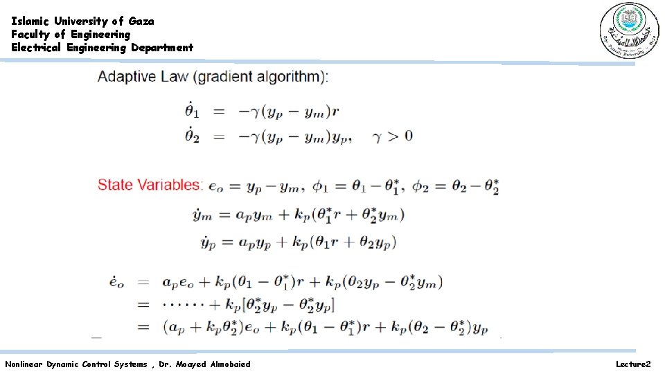Islamic University of Gaza Faculty of Engineering Electrical Engineering Department Nonlinear Dynamic Control Systems Islamic University of Gaza Faculty of Engineering Electrical Engineering Department Nonlinear Dynamic Control Systems