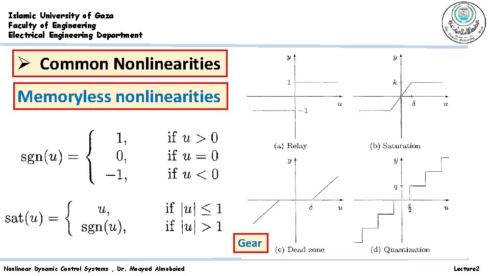 Islamic University of Gaza Faculty of Engineering Electrical Engineering Department Ø Common Nonlinearities Memoryless Islamic University of Gaza Faculty of Engineering Electrical Engineering Department Ø Common Nonlinearities Memoryless