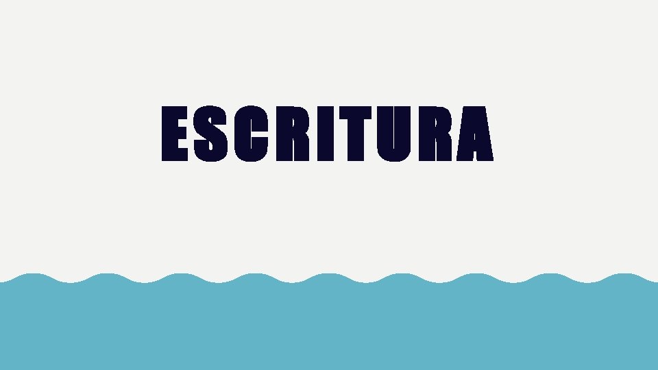 ESCRITURA ESCRITURA
