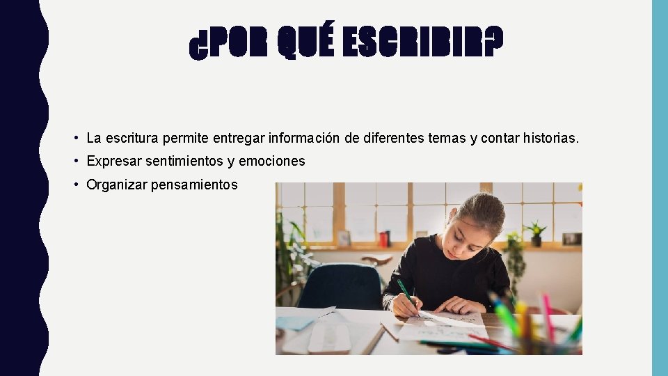 ¿POR QUÉ ESCRIBIR? • La escritura permite entregar información de diferentes temas y contar