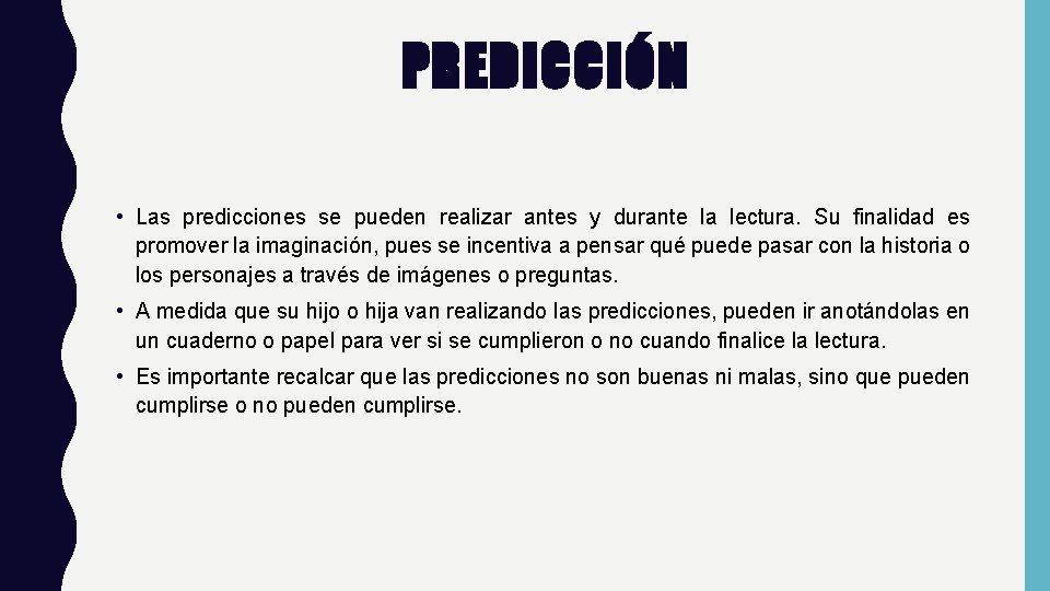 PREDICCIÓN • Las predicciones se pueden realizar antes y durante la lectura. Su finalidad