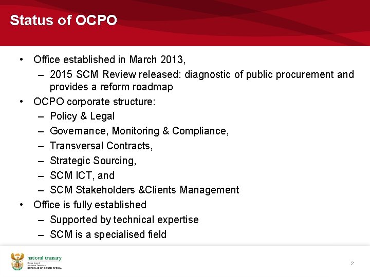 Status of OCPO • Office established in March 2013, – 2015 SCM Review released: