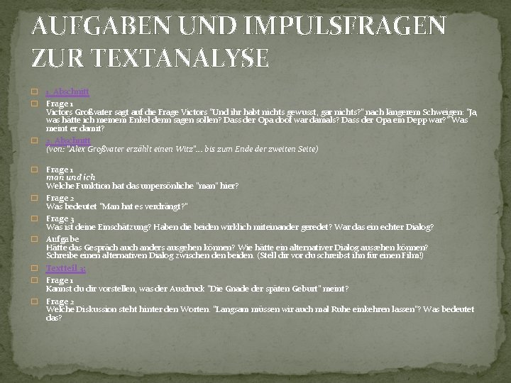 AUFGABEN UND IMPULSFRAGEN ZUR TEXTANALYSE 1. Abschnitt � Frage 1 Victors Großvater sagt auf AUFGABEN UND IMPULSFRAGEN ZUR TEXTANALYSE 1. Abschnitt � Frage 1 Victors Großvater sagt auf