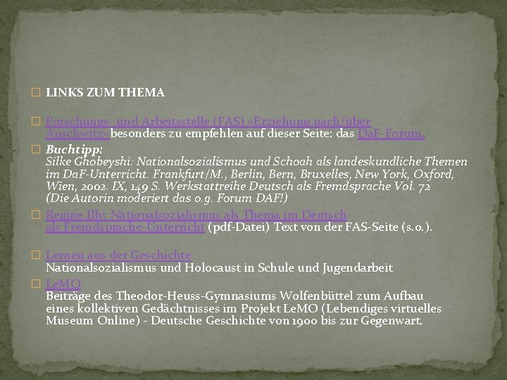 � LINKS ZUM THEMA � Forschungs- und Arbeitsstelle (FAS) » Erziehung nach/über Auschwitz «besonders � LINKS ZUM THEMA � Forschungs- und Arbeitsstelle (FAS) » Erziehung nach/über Auschwitz «besonders