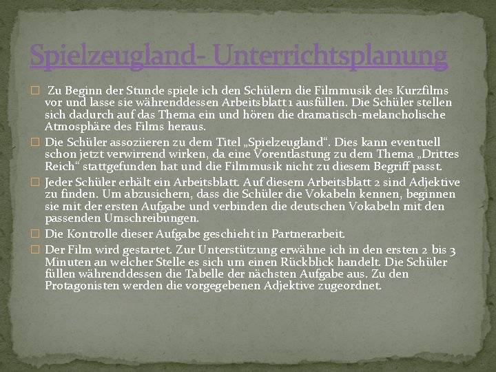 Spielzeugland- Unterrichtsplanung � Zu Beginn der Stunde spiele ich den Schülern die Filmmusik des Spielzeugland- Unterrichtsplanung � Zu Beginn der Stunde spiele ich den Schülern die Filmmusik des