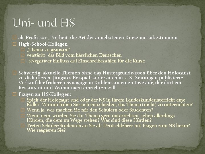 Uni- und HS � als Professor , Freiheit, die Art der angebotenen Kurse mitzubestimmen Uni- und HS � als Professor , Freiheit, die Art der angebotenen Kurse mitzubestimmen