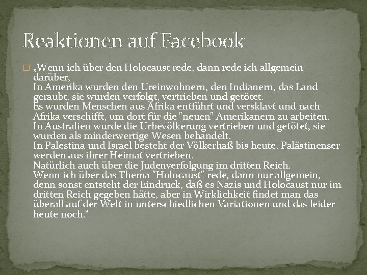 Reaktionen auf Facebook � „Wenn ich über den Holocaust rede, dann rede ich allgemein Reaktionen auf Facebook � „Wenn ich über den Holocaust rede, dann rede ich allgemein
