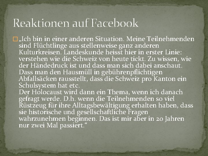 Reaktionen auf Facebook � „Ich bin in einer anderen Situation. Meine Teilnehmenden sind Flüchtlinge Reaktionen auf Facebook � „Ich bin in einer anderen Situation. Meine Teilnehmenden sind Flüchtlinge