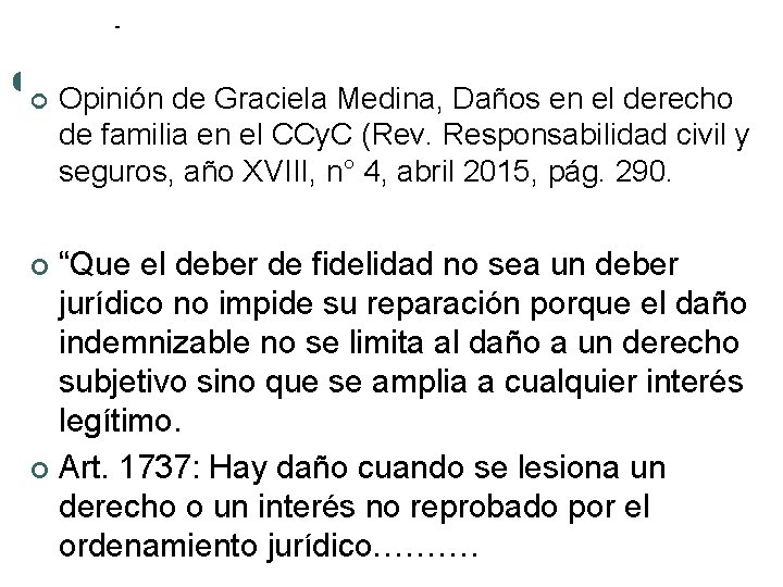  Opinión de Graciela Medina, Daños en el derecho de familia en el CCy.