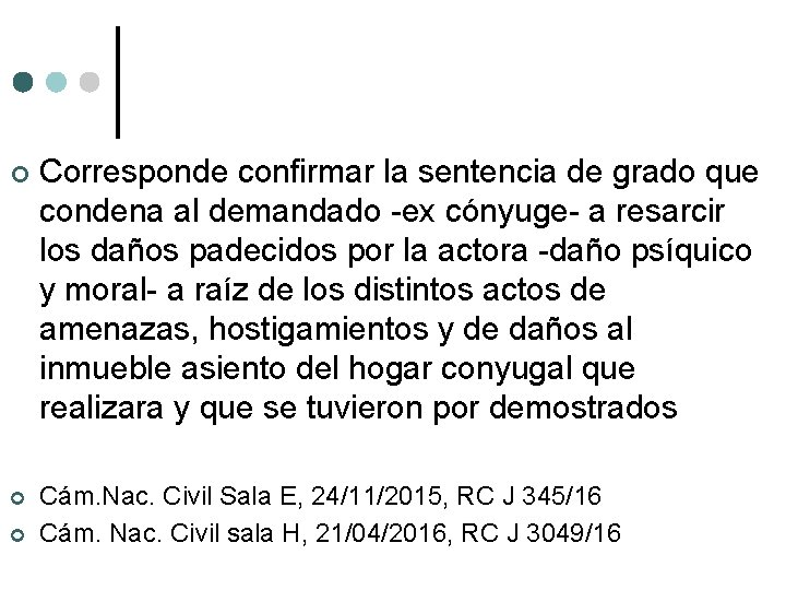  Corresponde confirmar la sentencia de grado que condena al demandado ex cónyuge a