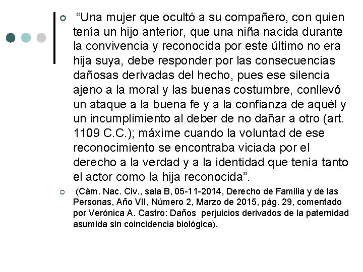  “Una mujer que ocultó a su compañero, con quien tenía un hijo anterior,