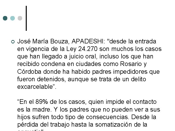  José María Bouza, APADESHI: "desde la entrada en vigencia de la Ley 24.