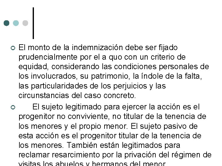  El monto de la indemnización debe ser fijado prudencialmente por el a quo