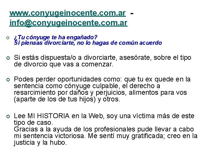 www. conyugeinocente. com. ar info@conyugeinocente. com. ar ¿Tu cónyuge te ha engañado? Si piensas