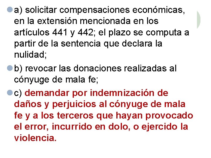 l a) solicitar compensaciones económicas, en la extensión mencionada en los artículos 441 y