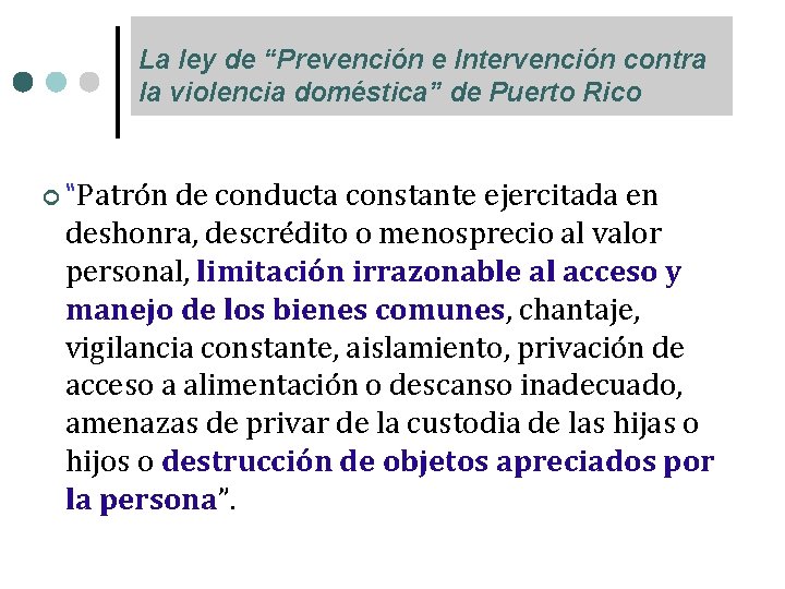 La ley de “Prevención e Intervención contra la violencia doméstica” de Puerto Rico “Patrón