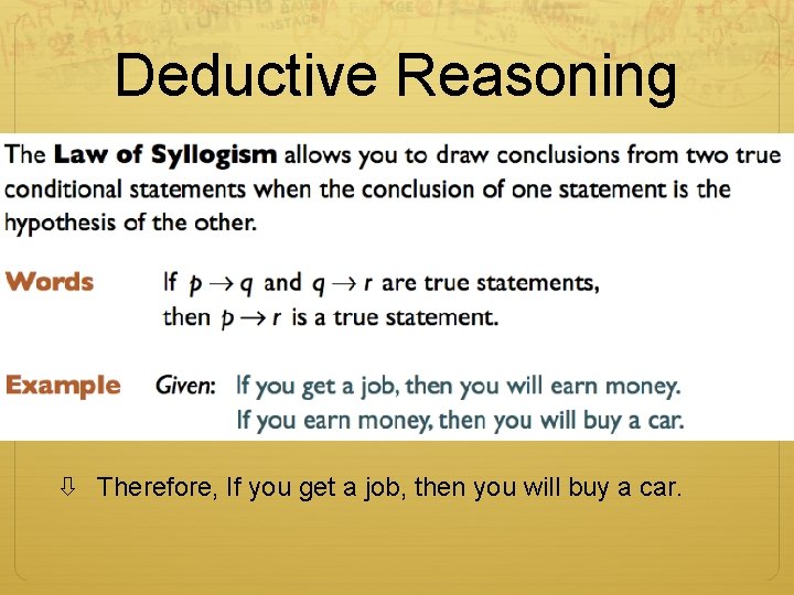 Deductive Reasoning W Therefore, If you get a job, then you will buy a