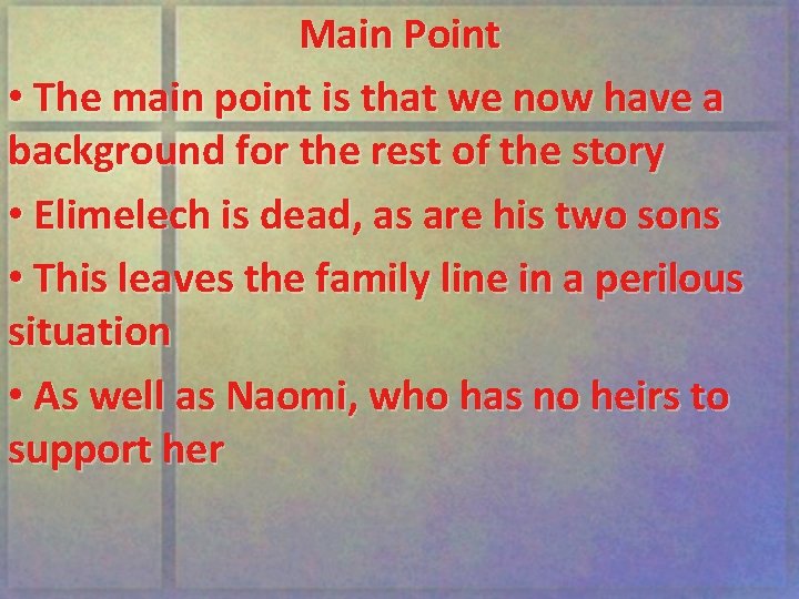 Main Point • The main point is that we now have a background for