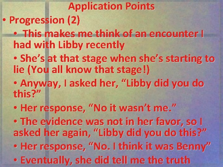 Application Points • Progression (2) • This makes me think of an encounter I