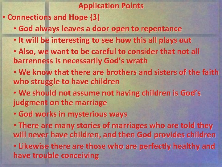 Application Points • Connections and Hope (3) • God always leaves a door open