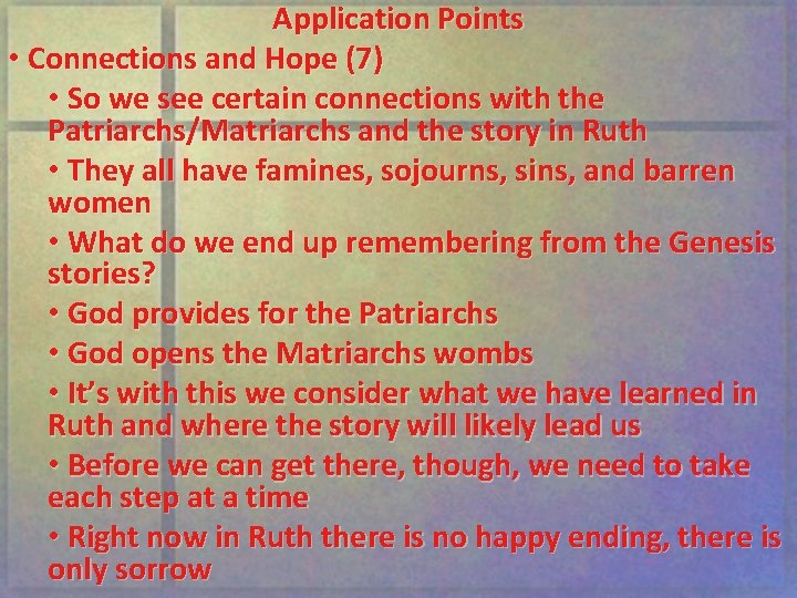 Application Points • Connections and Hope (7) • So we see certain connections with