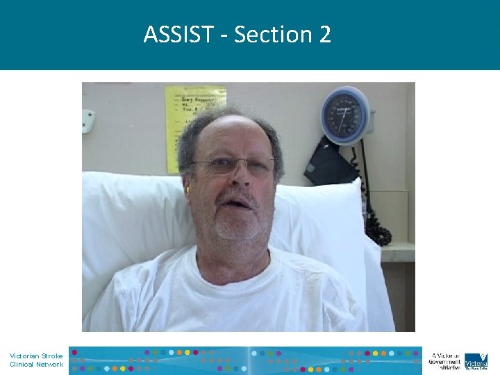 ASSIST - Section 2 Victorian Stroke Clinical Network 