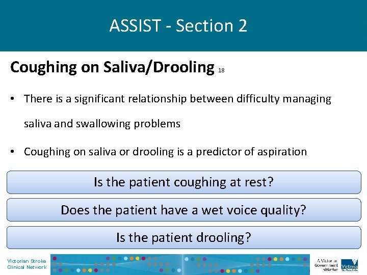 ASSIST - Section 2 Coughing on Saliva/Drooling 18 • There is a significant relationship
