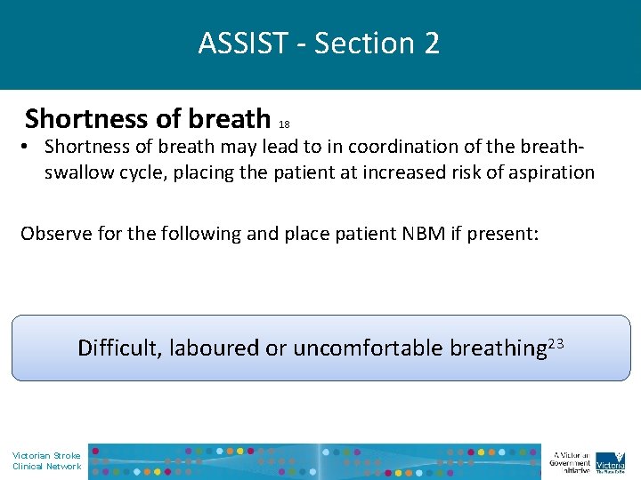 ASSIST - Section 2 Shortness of breath 18 • Shortness of breath may lead