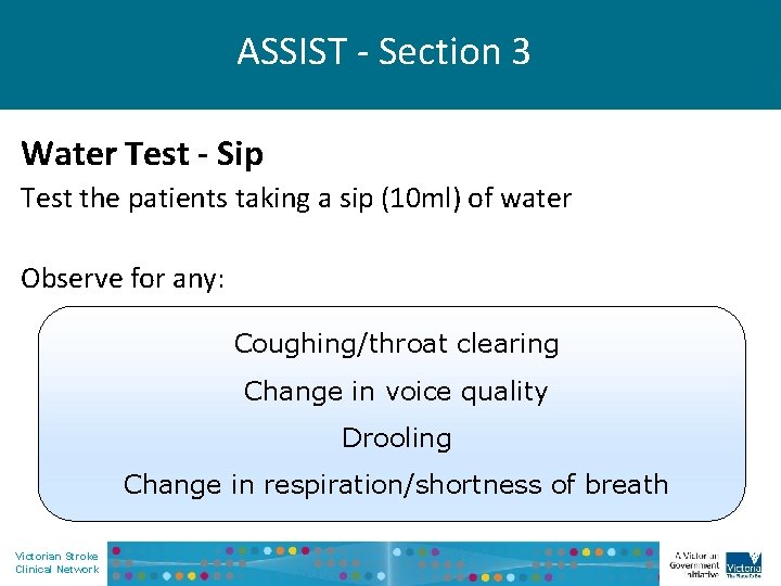 ASSIST - Section 3 Water Test - Sip Test the patients taking a sip