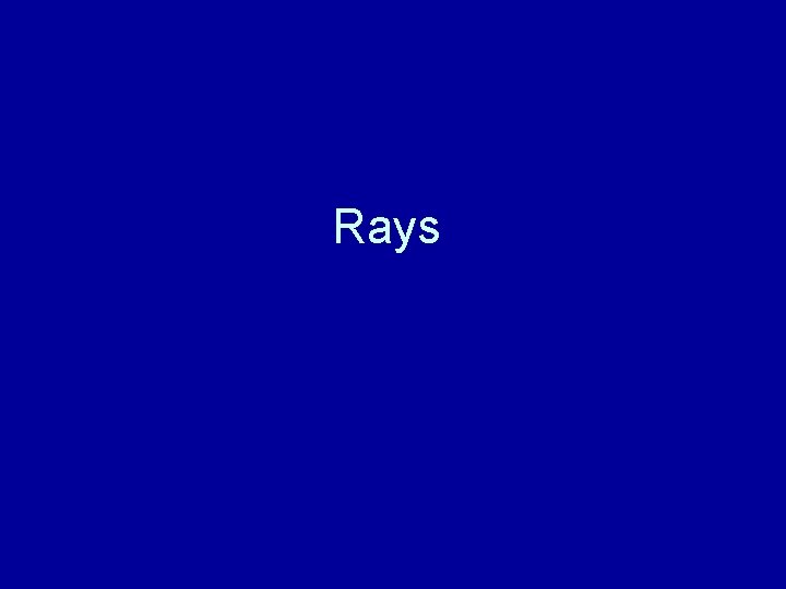 Rays 