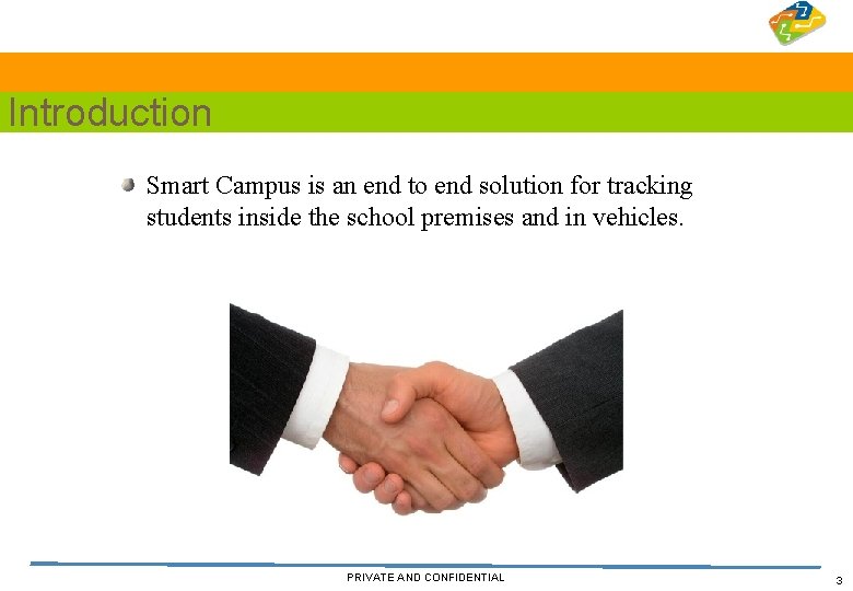 Introduction Smart Campus is an end to end solution for tracking students inside the
