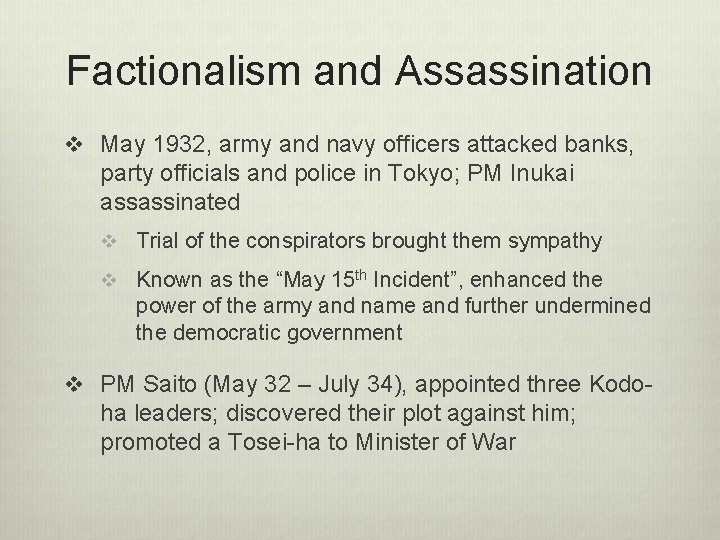 Factionalism and Assassination v May 1932, army and navy officers attacked banks, party officials