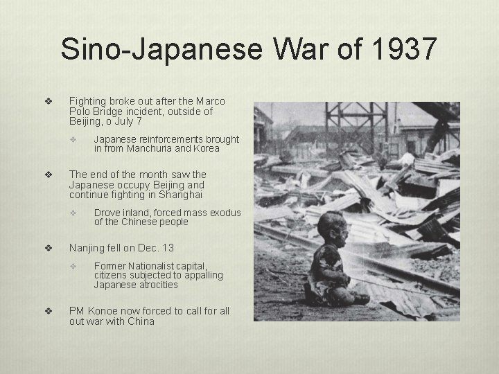 Sino-Japanese War of 1937 v Fighting broke out after the Marco Polo Bridge incident,