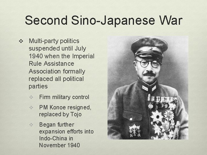 Second Sino-Japanese War v Multi-party politics suspended until July 1940 when the Imperial Rule