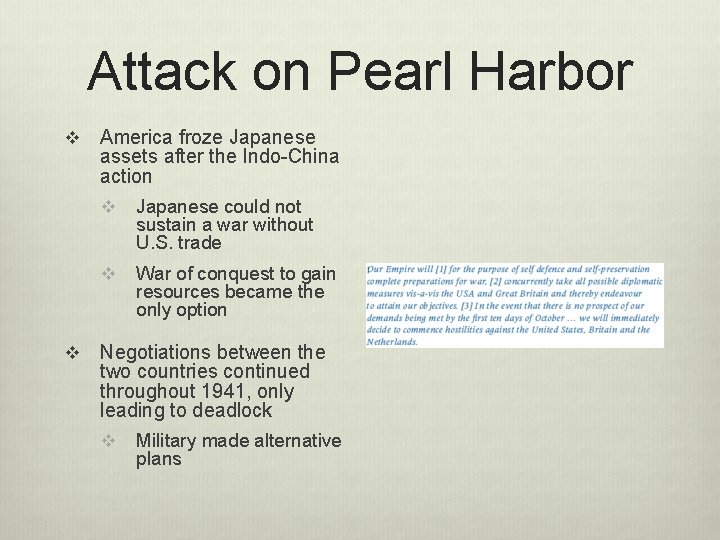 Attack on Pearl Harbor v v America froze Japanese assets after the Indo-China action