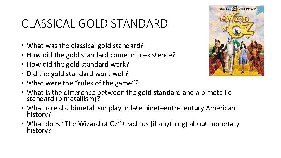 CLASSICAL GOLD STANDARD What was the classical gold standard? How did the gold standard