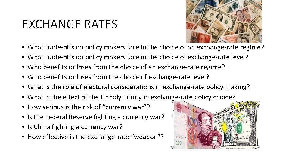 EXCHANGE RATES • • • What trade-offs do policy makers face in the choice